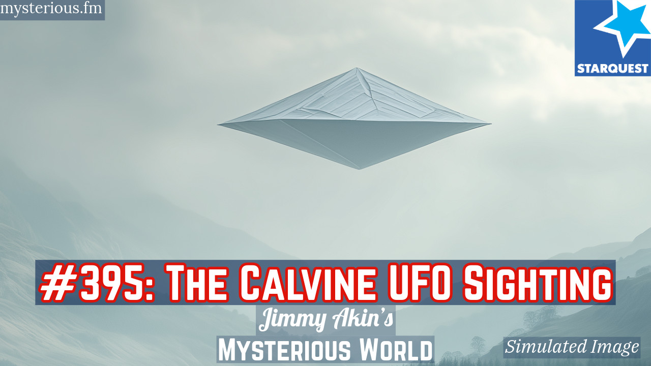 the-calvine-ufo-sighting-jimmy-akin-s-mysterious-world-podcast-on