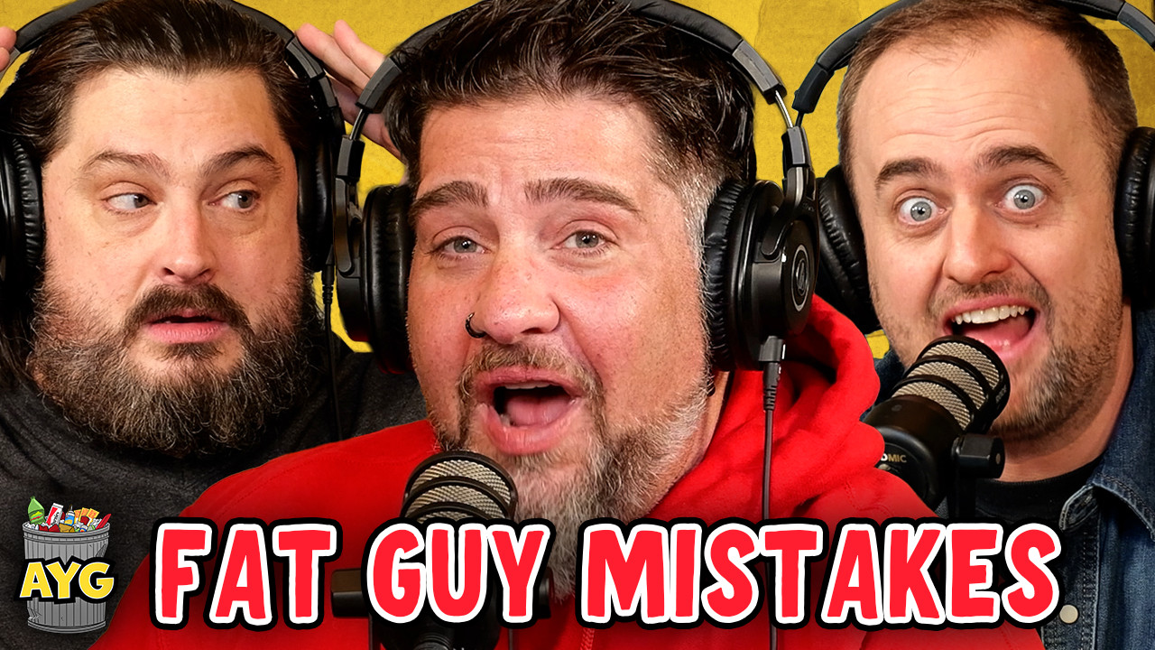 Fat Guy Mistakes w/ Big Jay Oakerson - Are You Garbage? Comedy Podcast ...