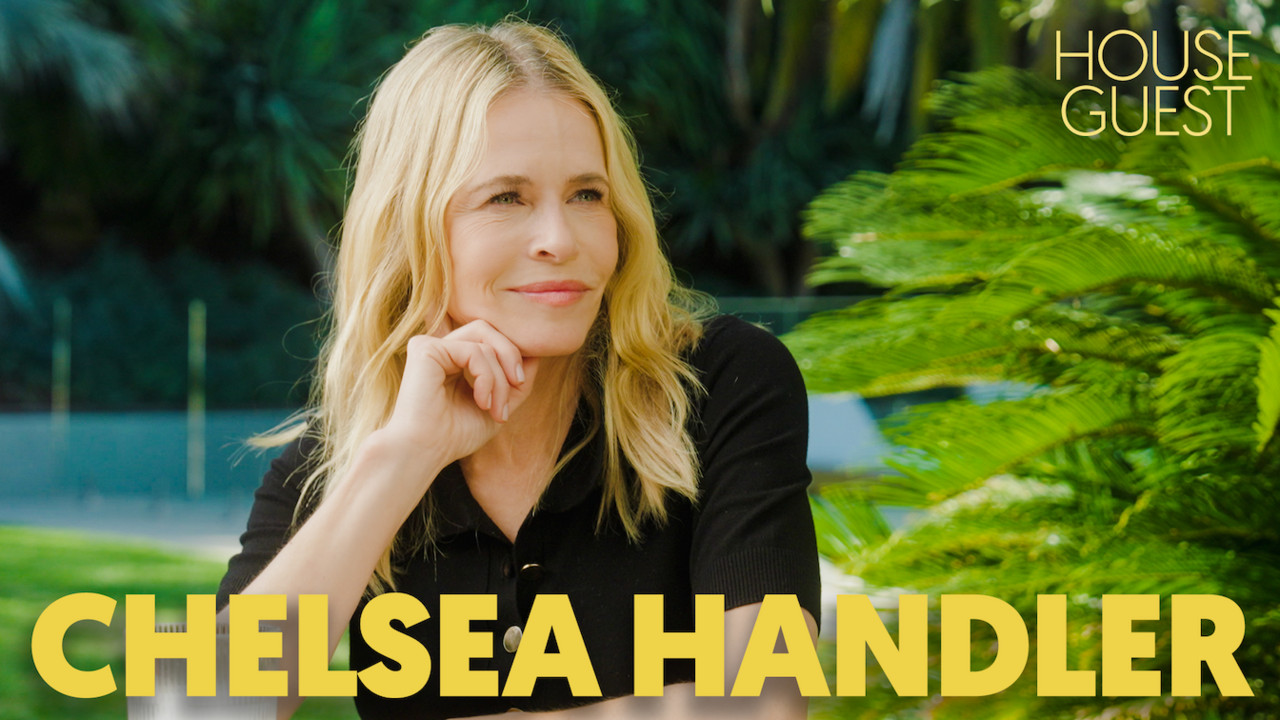 Chelsea Handler Found a Better Way To Reach People - House Guest ...