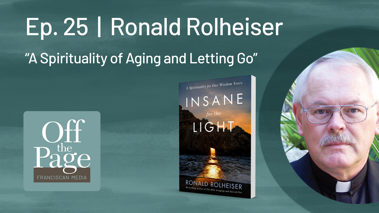 Ronald Rolheiser — A Spirituality of Aging and Letting Go - Off the ...