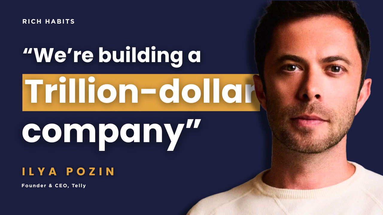 137: Trying To Build The Next Trillion-Dollar Company w/ Ilya Pozin ...