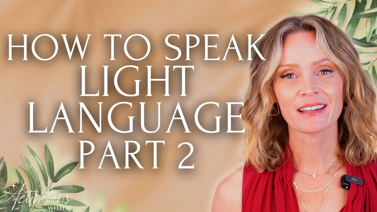 How to Speak Light Language Part 2 - Activations with JJ | Podcast on ...