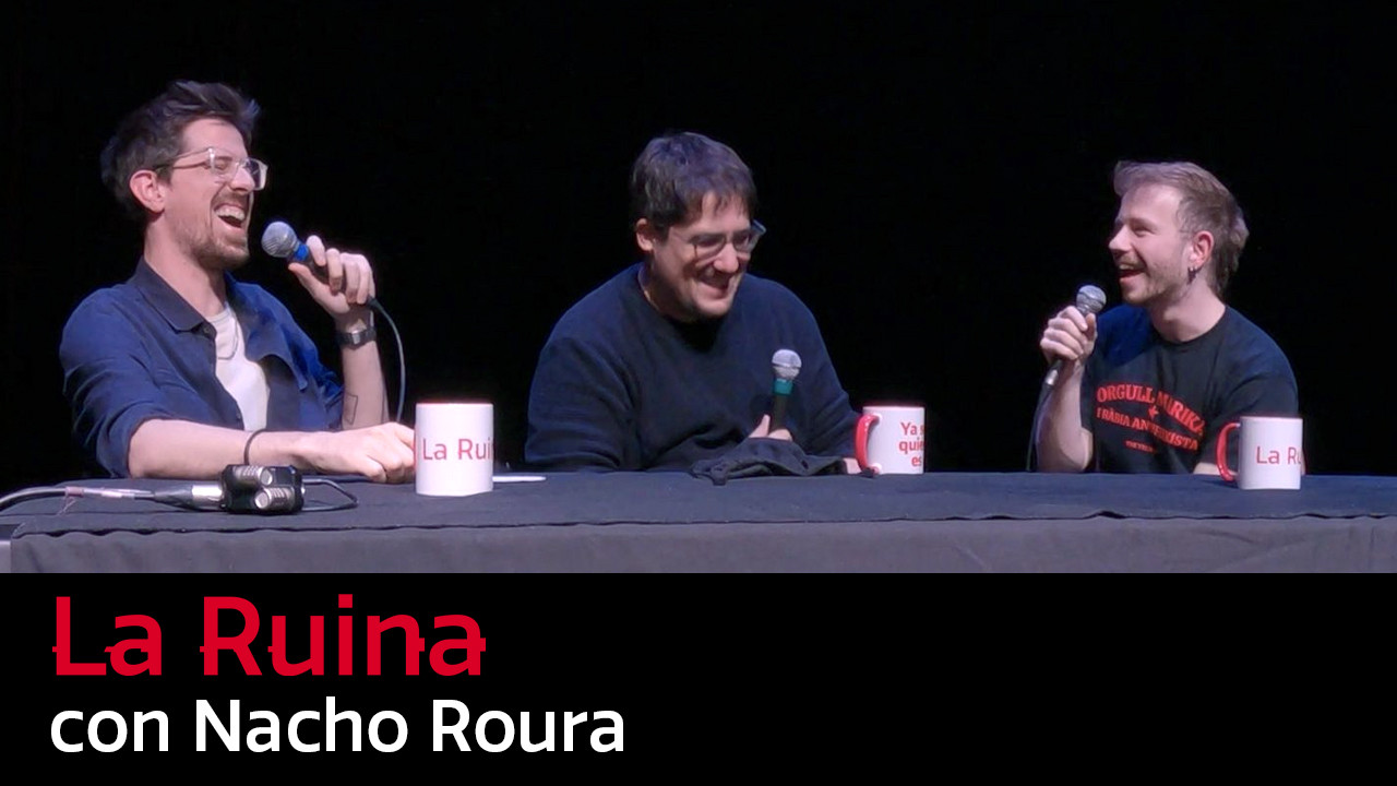 302. La Ruina (con Nacho Roura) - La Ruina | Podcast on Spotify