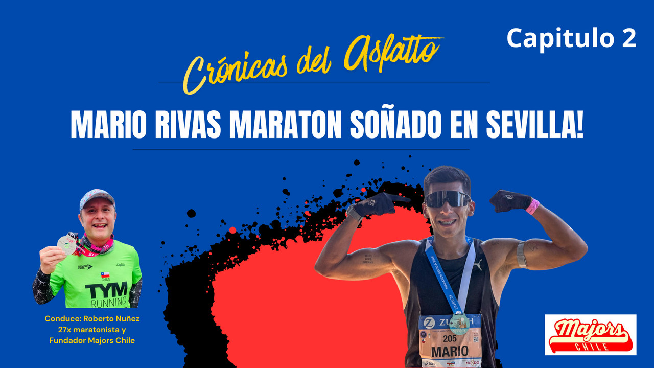 Capitulo 2 - Mario Rivas en Maraton de Sevilla - Marathon Majors Chile ...