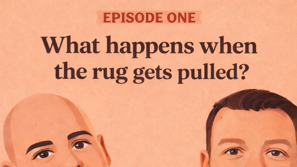 Episode One: What happens when the rug gets pulled? - Work, In Progress ...
