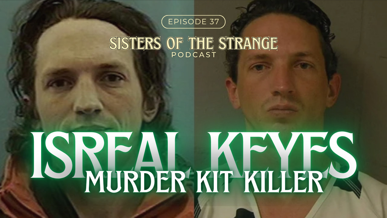 # 37- Isreal Keyes The Murder Kit Serial Killer || Murder Podcast ...