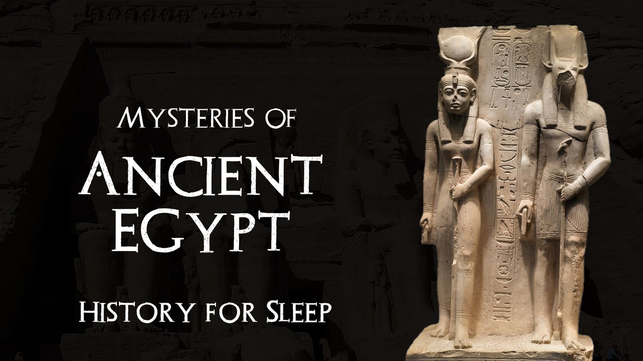 Mysteries of Ancient Egypt | History Sleep Story - Lights Out Library ...