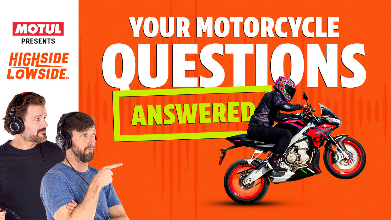 S10E11: Answering Your Toughest Motorcycle Questions - Highside/Lowside ...